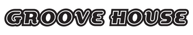 Groove House